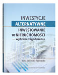 Inwestycje alternatywne. Inwestowanie w nieruchomości – wybrane zagadnienia | red. Ilona Skibińska-Fabrowska