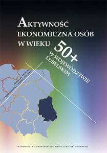 Okładka: Aktywność ekonomiczna osób w wieku 50+ w województwie lubelskim