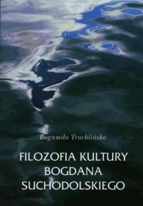 Okładka: Filozofia kultury Bogdana Suchodolskiego