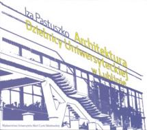 Okładka: Architektura Dzielnicy Uniwersyteckiej w Lublinie