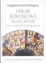 Oskar Kokoschka - błędny rycerz. Figury wyobraźni młodego artysty