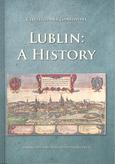 Lublin: A History