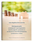 Determinanty a wielkość oszczędności gospodarstw domowych w krajach Unii Europejskiej - podobieństwa i różnice