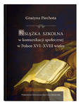 Książka szkolna w komunikacji społecznej w Polsce XVI-XVIII wieku. Wydanie II